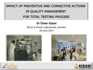 IMPACT OF PREVENTIVE AND CORRECTIVE ACTIONS IN QUALITY MANAGEMENT FOR TOTAL TESTING PROCESS