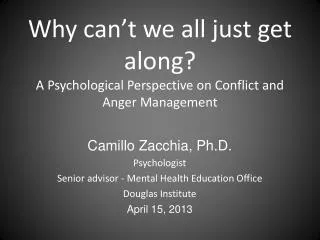 Camillo Zacchia, Ph.D . Psychologist Senior advisor - Mental Health Education Office