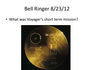 Bell Ringer 8/23/12