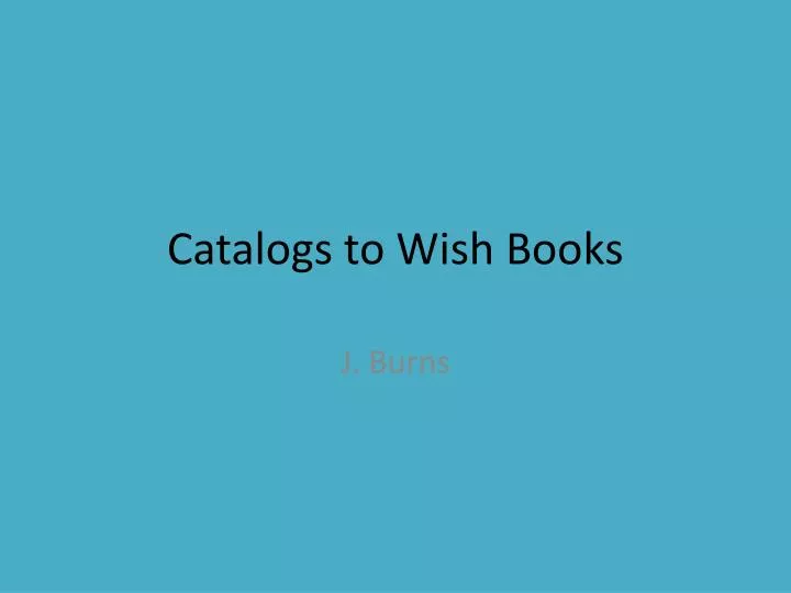 catalogs to wish books
