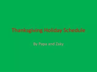 Thanksgiving Holiday Schedule