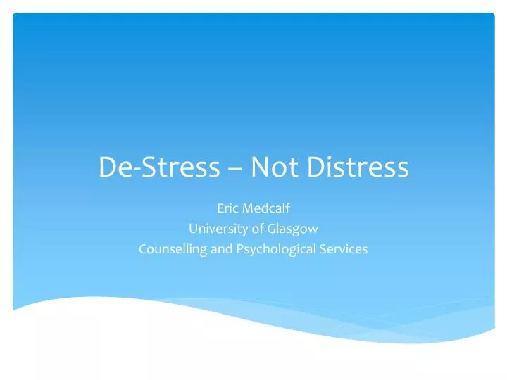 de stress not distress