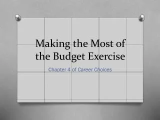 Making the Most of the Budget Exercise