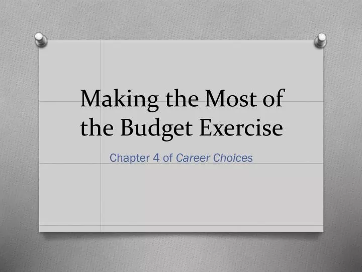 making the most of the budget exercise
