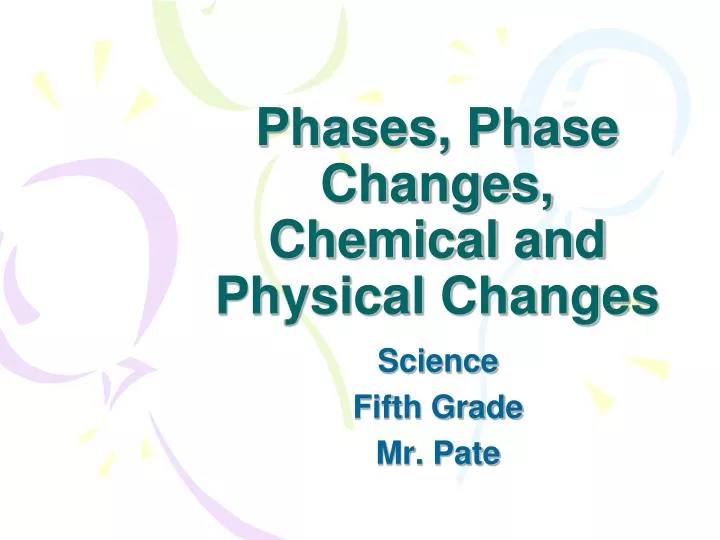 phases phase changes chemical and physical changes