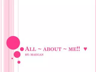 All ~ about ~ me!! ?