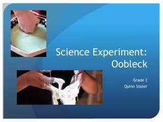 Science Experiment: Oobleck