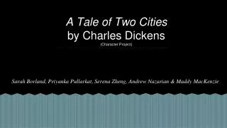 A Tale of Two Cities by Charles Dickens (Character Project)