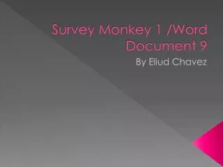 Survey Monkey 1 /Word Document 9