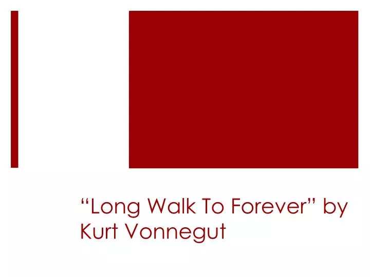 long walk to forever by kurt vonnegut