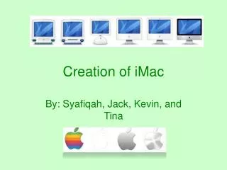 Creation of iMac