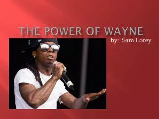 The Power of Wayne