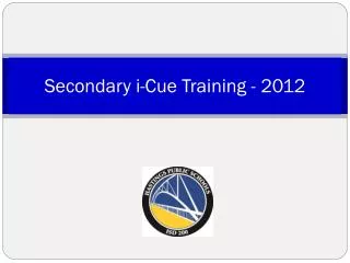 Secondary i -Cue Training - 2012