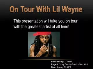 On Tour With Lil Wayne