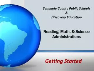 Seminole County Public Schools &amp; Discovery Education Reading, Math, &amp; Science Administrations