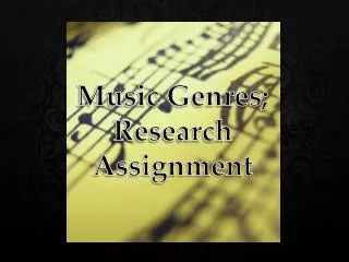 Music Genres; Research Assignment