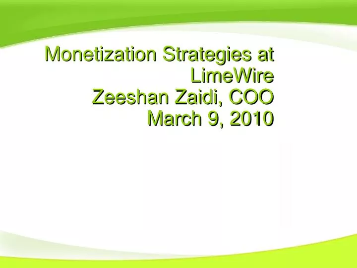 monetization strategies at limewire zeeshan zaidi coo march 9 2010