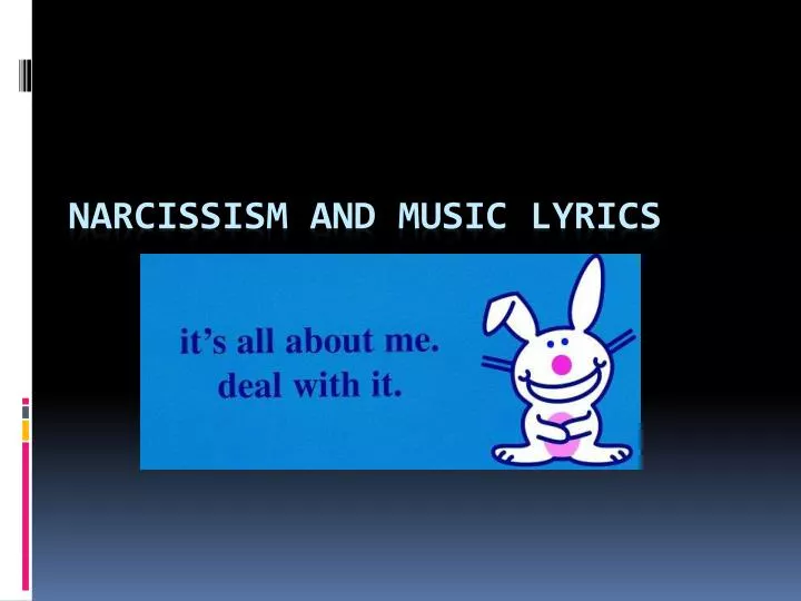 narcissism and music lyrics