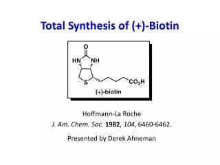 Total Synthesis of (+)-Biotin