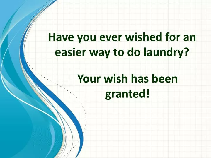 have you ever wished for an easier way to do laundry