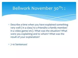 Bellwork November 30 Th : :