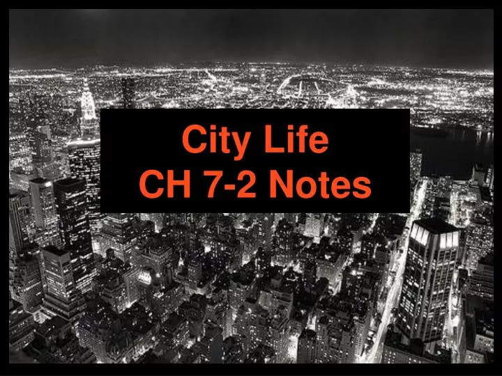 city life ch 7 2 notes