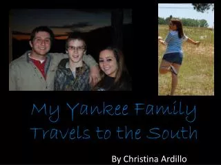 My Yankee Family Travels to the South
