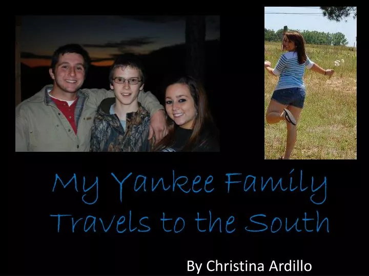 my yankee family travels to the south