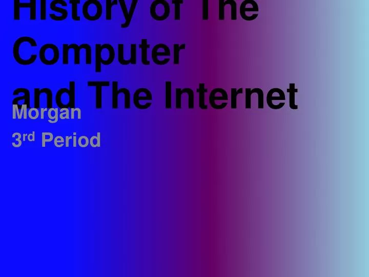 history of the computer and the internet