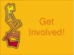 Get Involved! - slide 1