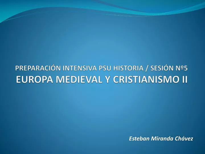 preparaci n intensiva psu historia sesi n n 5 europa medieval y cristianismo ii