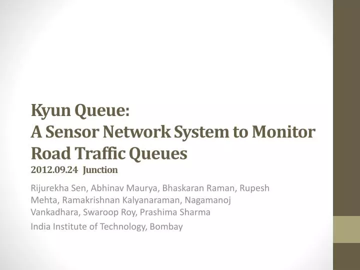 kyun queue a sensor network system to monitor road traffic queues 2012 09 24 junction