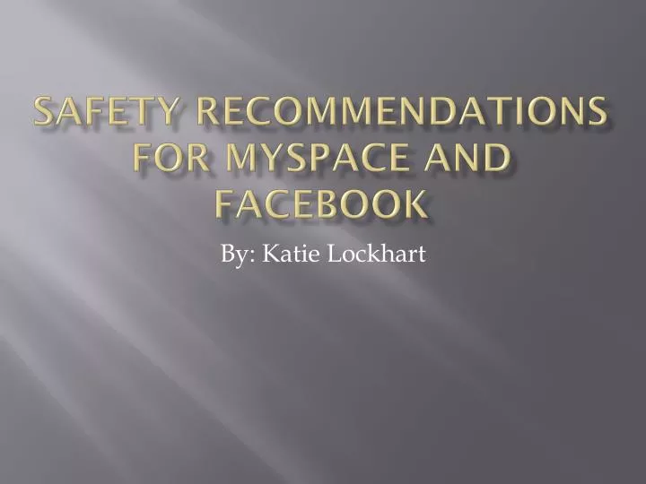 safety recommendations for myspace and facebook
