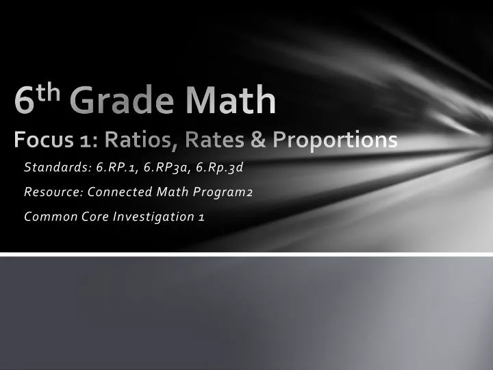 6 th grade math focus 1 ratios rates proportions