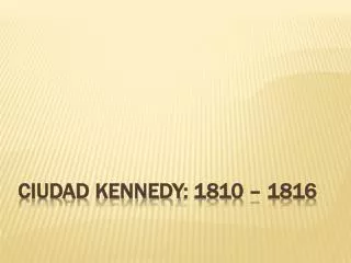 ciudad kennedy 1810 1816