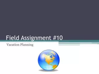 Field Assignment #10