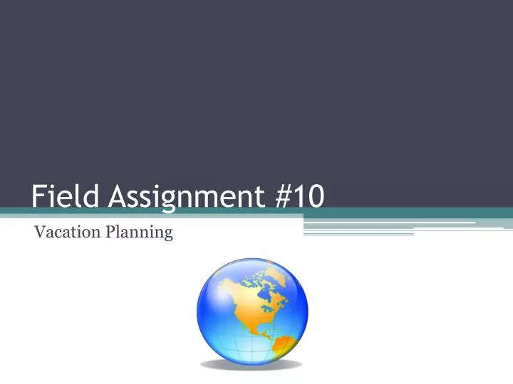 field assignment 10