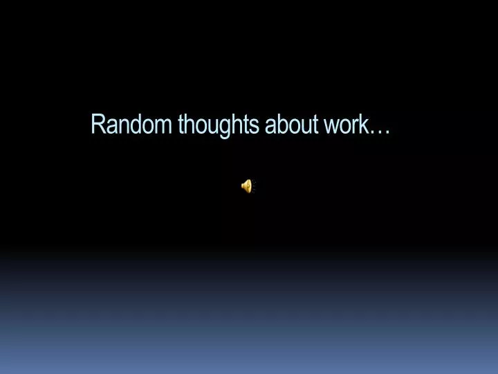random thoughts about work