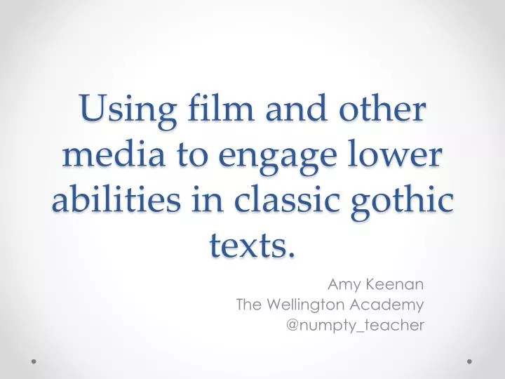 using film and other media to engage lower abilities in classic gothic texts