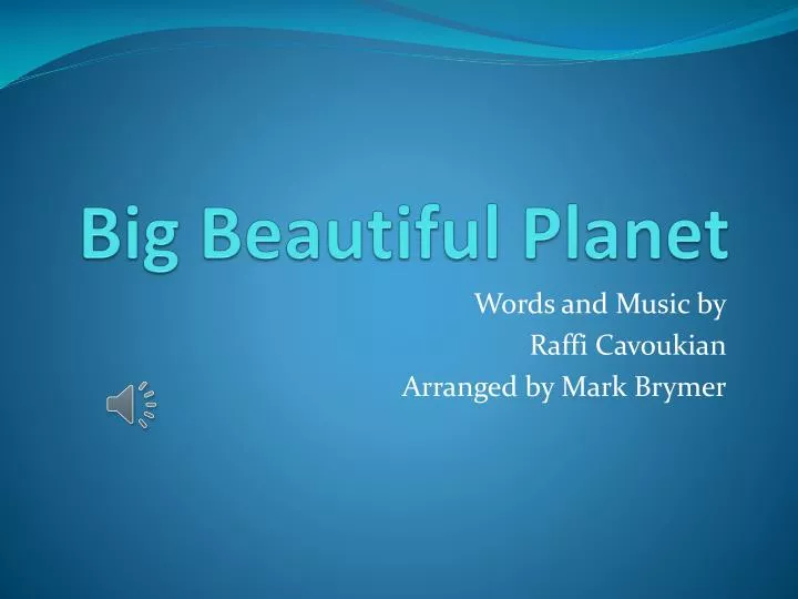 big beautiful planet