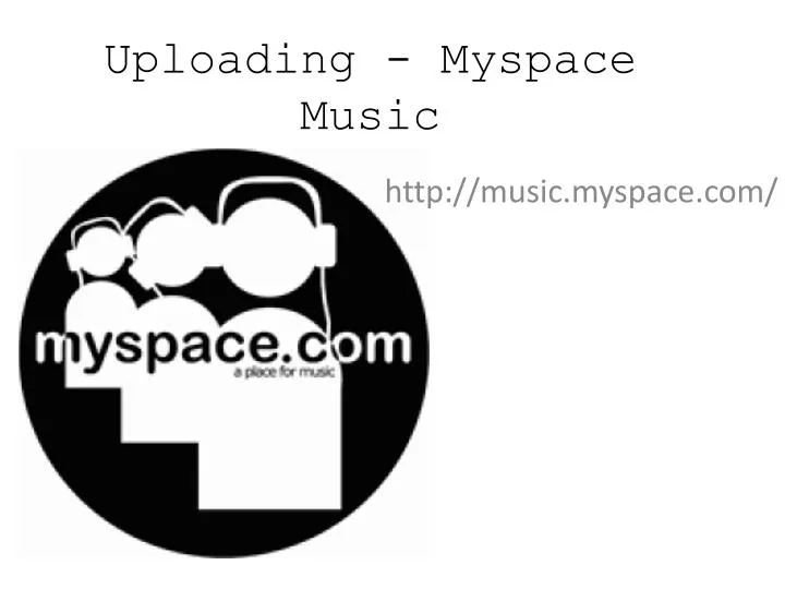 uploading myspace music