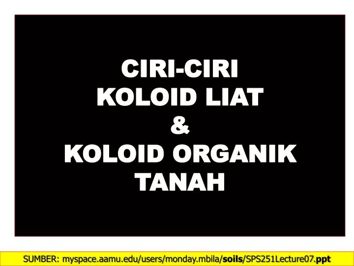 ciri ciri koloid liat koloid organik tanah