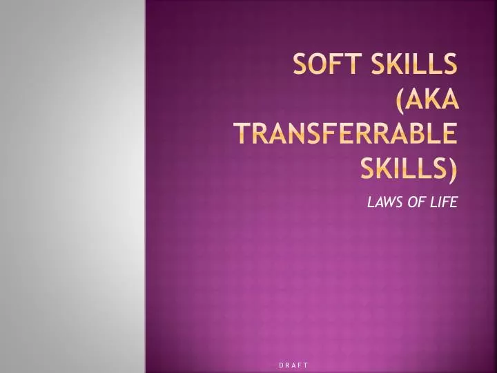 soft skills aka transferrable skills