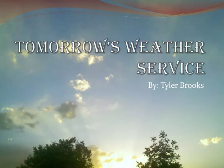tomorrow s weather service