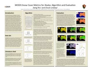 MODIS Snow Cover Metrics for Alaska: Algorithm and Evaluation Jiang Zhu 1 and Chuck Lindsay 2