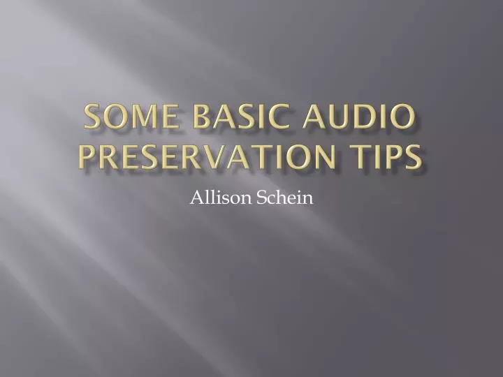 some basic audio preservation tips