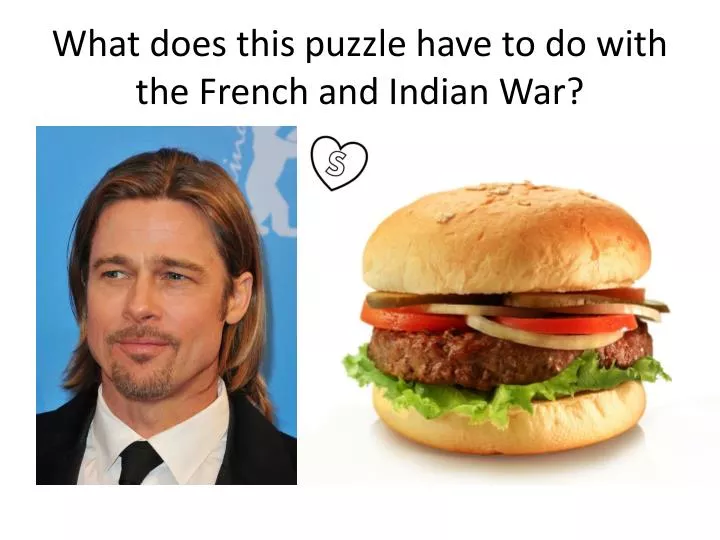 what does this puzzle have to do with the french and indian war