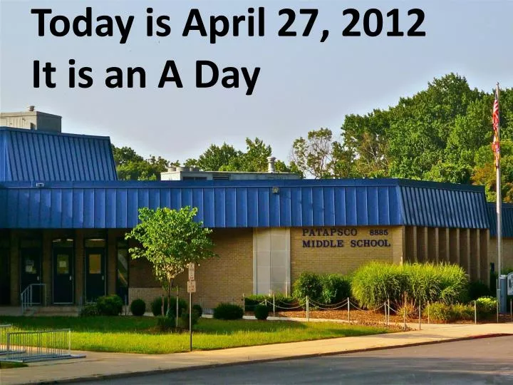 today is april 27 2012 it is a n a day