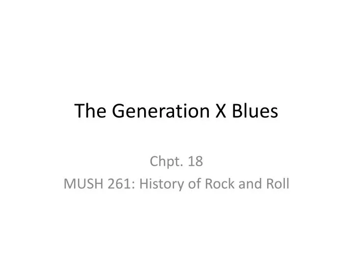 the generation x blues