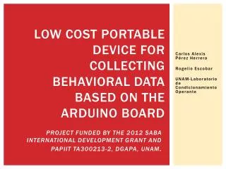 Low Cost Portable device for collecting behavioral data based on the arduino board